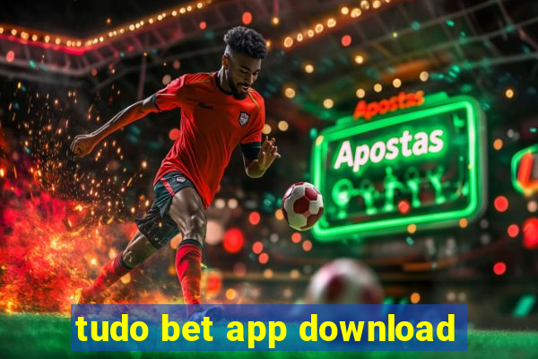 tudo bet app download